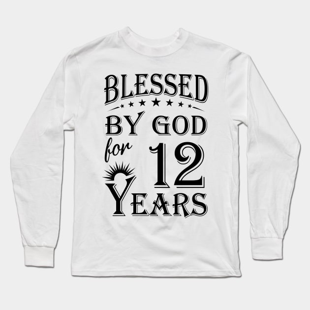 Blessed By God For 12 Years Long Sleeve T-Shirt by Lemonade Fruit